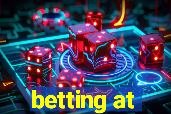 betting at