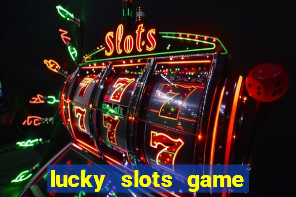 lucky slots game pro 777