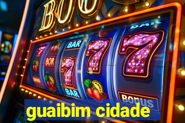 guaibim cidade