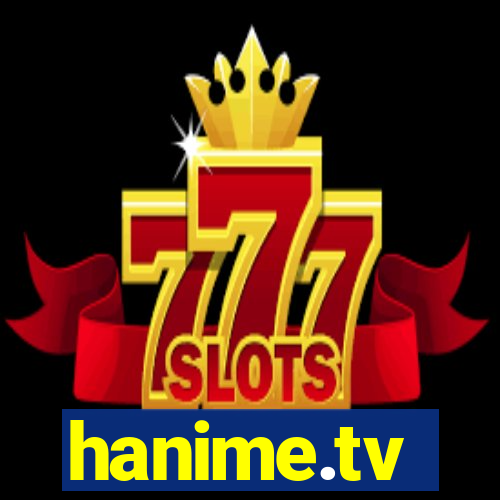 hanime.tv