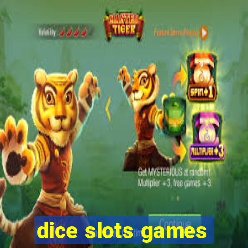 dice slots games