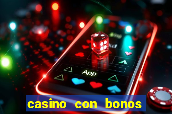 casino con bonos sin depósito