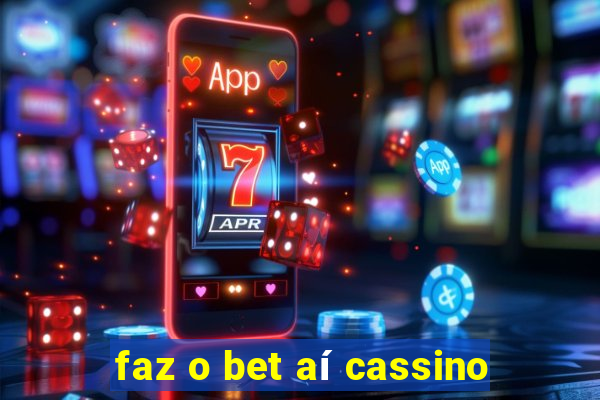 faz o bet aí cassino