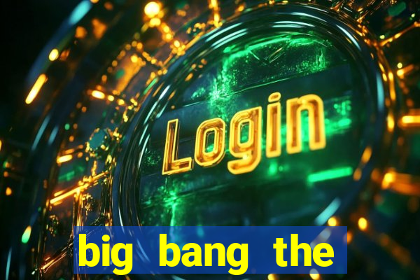 big bang the universe slot