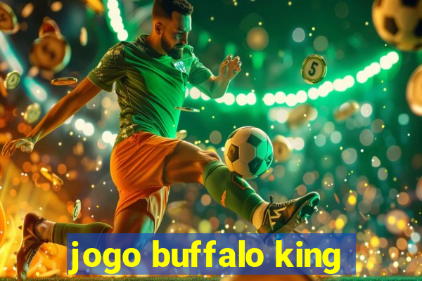 jogo buffalo king