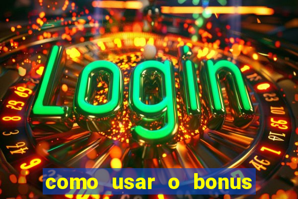 como usar o bonus de casino da 1win