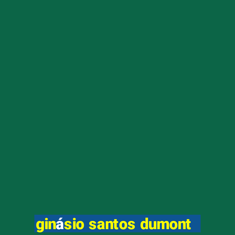 ginásio santos dumont