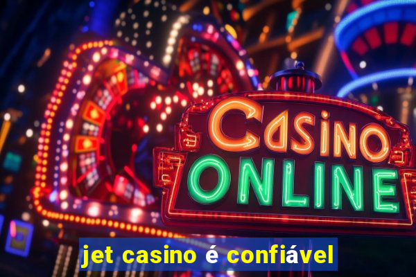 jet casino é confiável