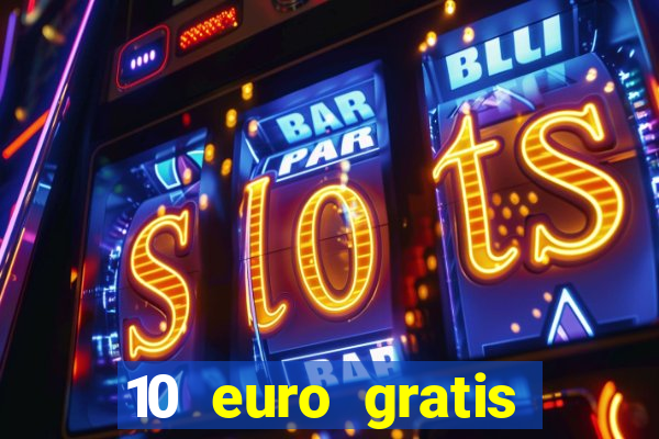 10 euro gratis casino geld