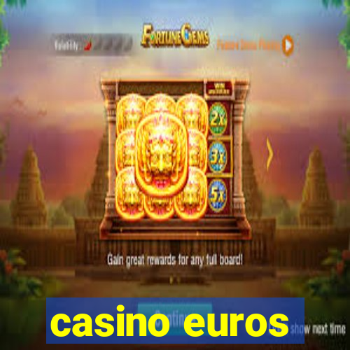 casino euros