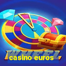 casino euros