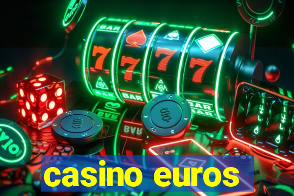 casino euros