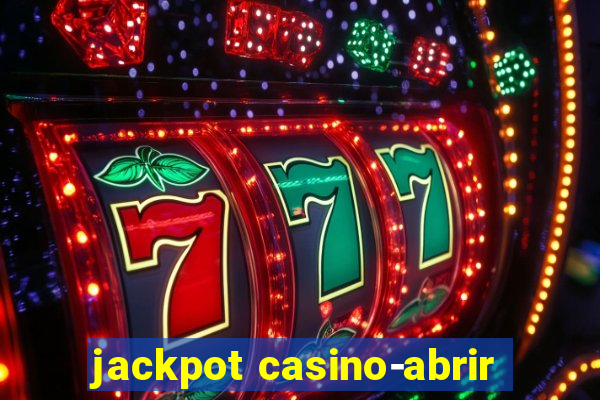 jackpot casino-abrir