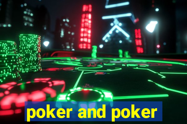 poker and poker