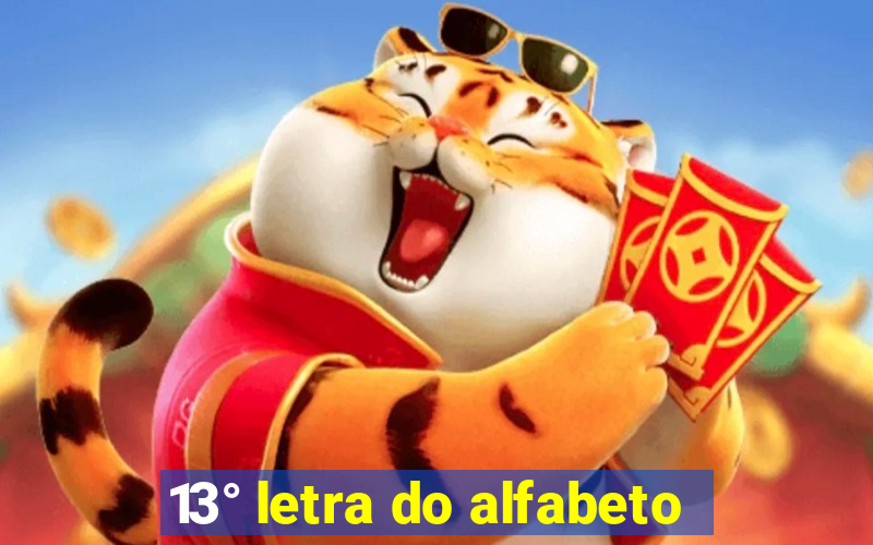 13° letra do alfabeto