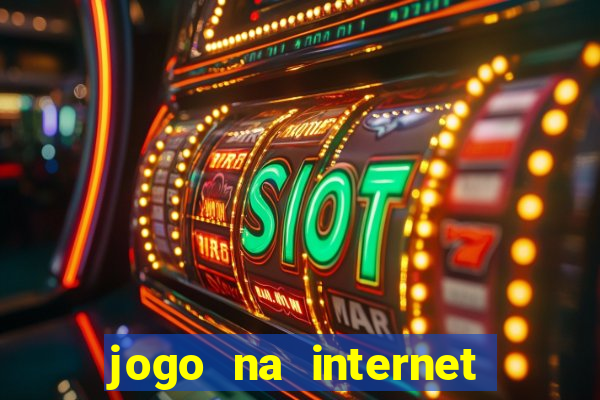 jogo na internet que ganha dinheiro