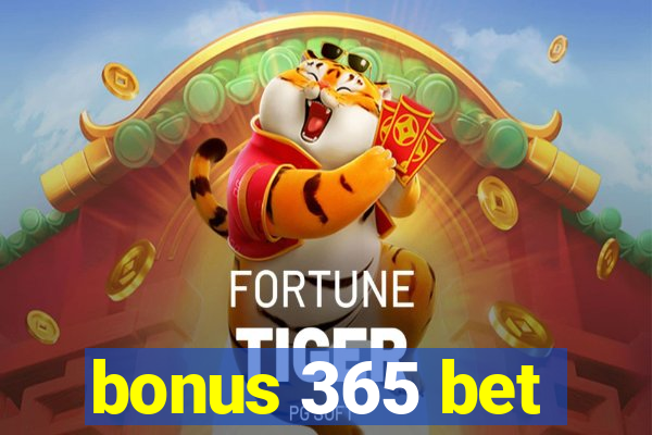 bonus 365 bet