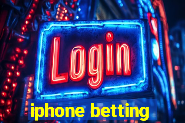 iphone betting