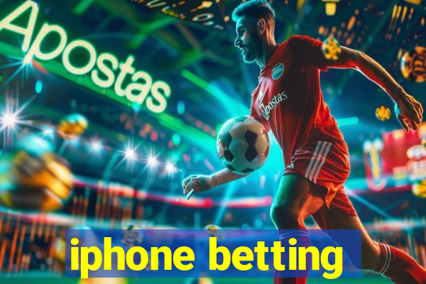 iphone betting