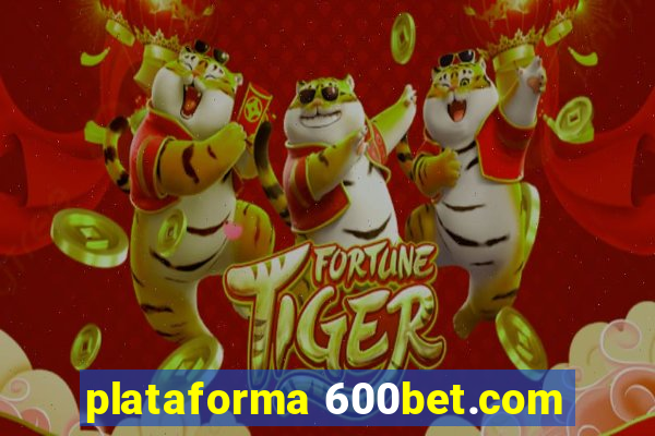 plataforma 600bet.com