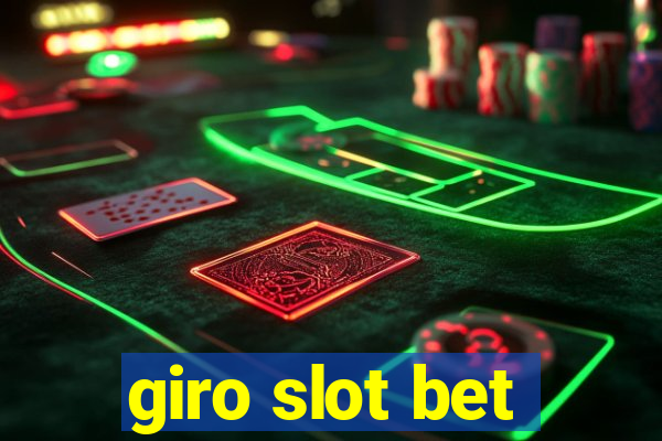 giro slot bet