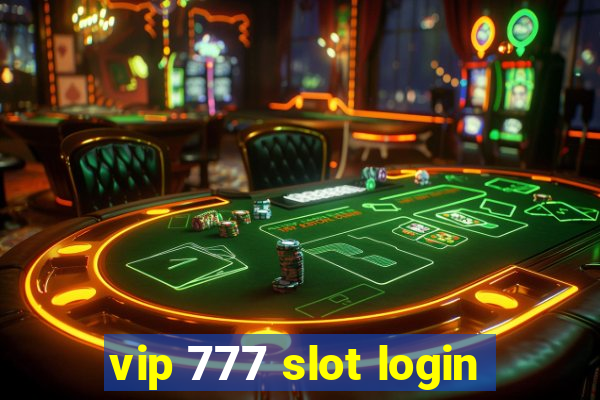 vip 777 slot login