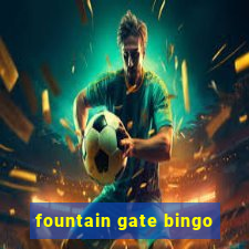 fountain gate bingo