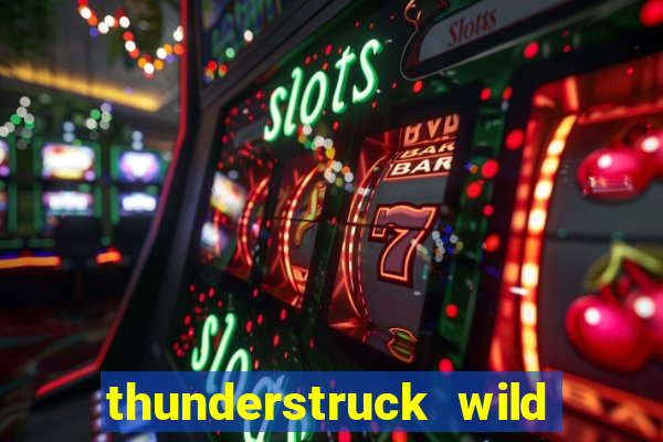 thunderstruck wild lightning slot