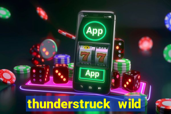 thunderstruck wild lightning slot