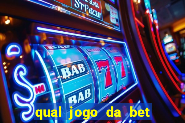 qual jogo da bet da mais dinheiro