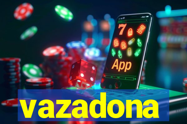 vazadona