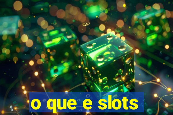 o que e slots