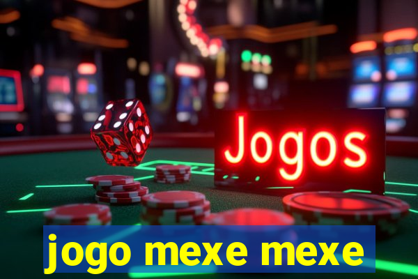 jogo mexe mexe