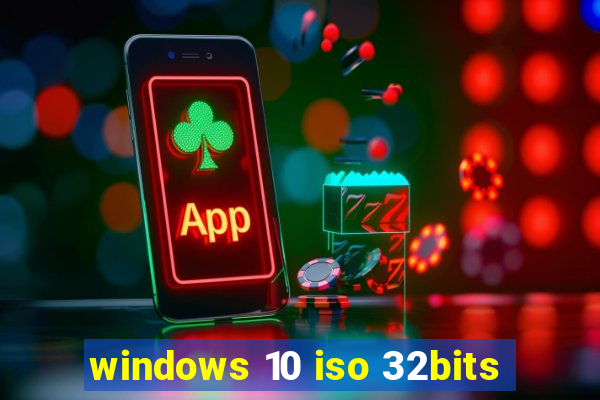 windows 10 iso 32bits