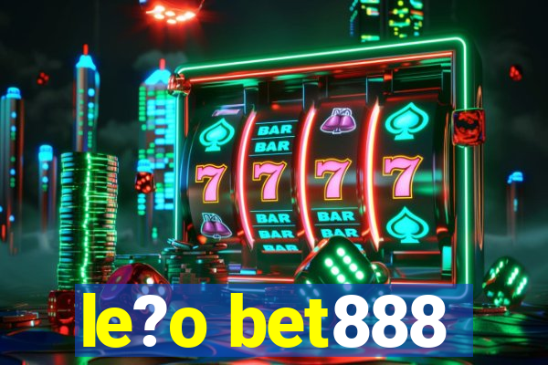 le?o bet888