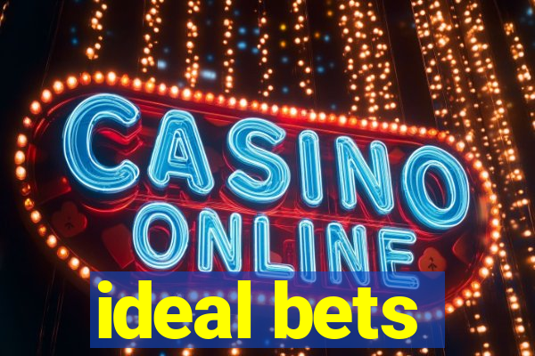 ideal bets