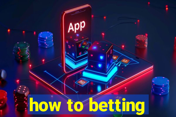 how to betting