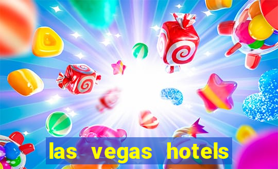 las vegas hotels with casino