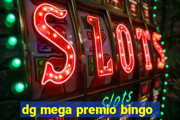 dg mega premio bingo