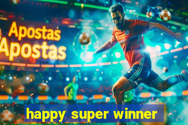 happy super winner