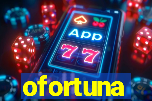 ofortuna