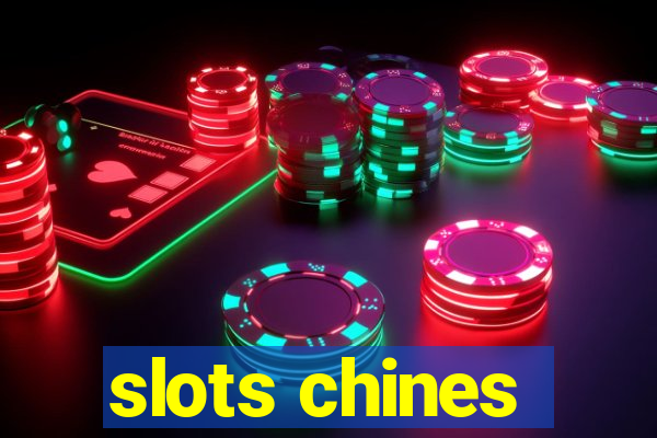 slots chines