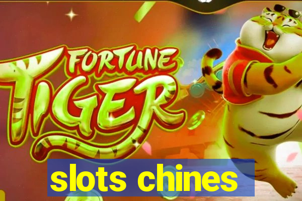 slots chines