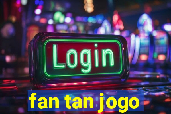 fan tan jogo