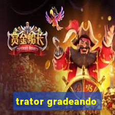 trator gradeando