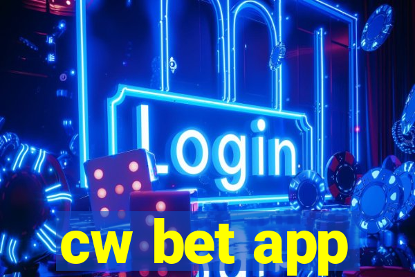 cw bet app