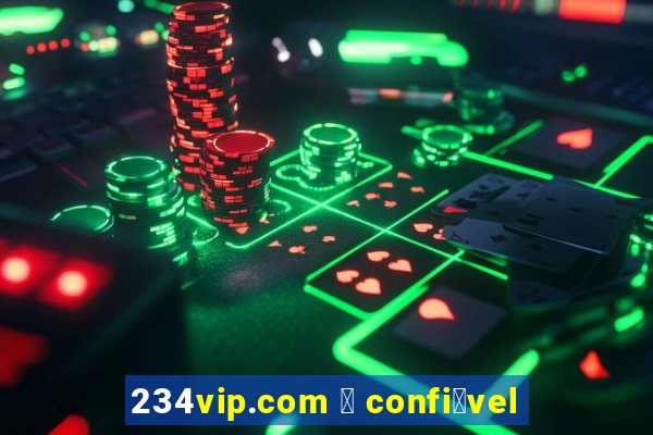 234vip.com 茅 confi谩vel