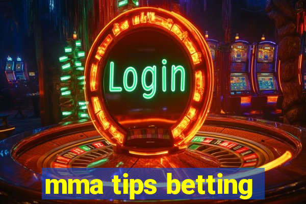 mma tips betting