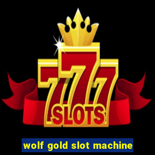 wolf gold slot machine