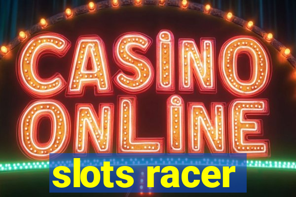 slots racer